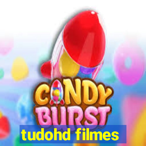 tudohd filmes